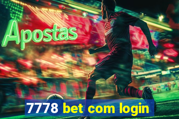 7778 bet com login